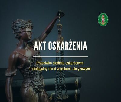 Akt oskarżenia za handel nielegalnymi wyrobami akcyzowymi Akt oskarżenia za handel nielegalnymi wyrobami akcyzowymi